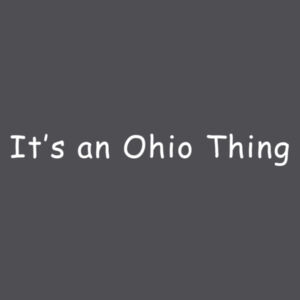It's an Ohio Thing - Ladies Heather Contender T Design