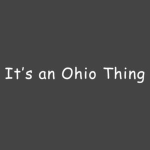 It's an Ohio Thing - Ladies Lightweight Fleece Sweatshirt Design